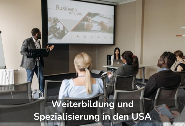 Weiterbildung und Spezialisierung in den USA Weiterbildung und Spezialisierung in den USA